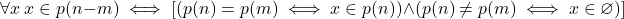 \[\forall x\ x \in p(n-m) \iff [(p(n) = p(m) \iff x \in p(n)) \land (p(n) \neq p(m) \iff x \in \varnothing)]\]