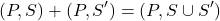 \[(P, S) + (P, S^\prime) = (P, S \cup S^\prime)\]