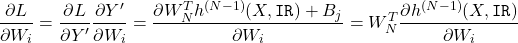 \[\frac{\partial L}{\partial W_i} = \frac{\partial L}{\partial Y^\prime} \frac{\partial Y^\prime}{\partial W_i} = \frac{\partial W_N^T h^{(N-1)}(X, \texttt{IR}) + B_j}{\partial W_i} = W_N^T \frac{\partial h^{(N-1)}(X, \texttt{IR})}{\partial W_i}\]