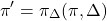 \[\pi^\prime = \pi_{\Delta}(\pi, \Delta)\]