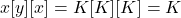 x[y][x] = K[K][K] = K