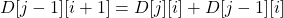 D[j-1][i+1] = D[j][i] + D[j-1][i]