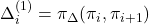 \Delta_i^{(1)} = \pi_{\Delta}(\pi_i, \pi_{i+1})