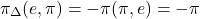 \[\pi_{\Delta}(e, \pi) = -\pi_{Δ}(\pi, e) = -\pi\]