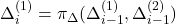 \Delta_i^{(1)} = \pi_{\Delta}(\Delta_{i-1}^{(1)}, \Delta_{i-1}^{(2)})