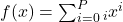 f(x) = \sum_{i=0}^{P} η_i x^i