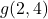 g(2, 4)