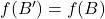 f(B^\prime) = f(B)