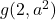 g(2, a^2)