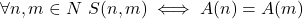 \[\forall n, m \in N\ S(n, m) \iff A(n) = A(m)\]